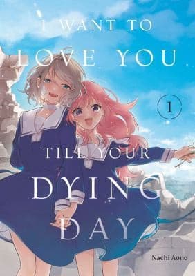 Cover of I Want to Love You Till Your Dying Day volume 1