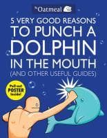 Cover of 5 Very Good Reasons to Punch a Dolphin in the Mouth