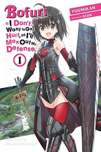 Cover of Bofuri: I Don't Want to Get Hurt, so I'll Max Out My Defense