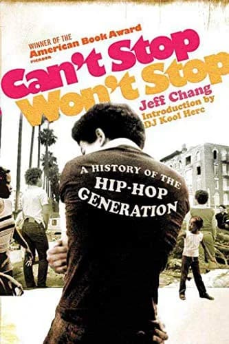 Cover of Can't Stop Won't Stop: A History of the Hip-Hop Generation